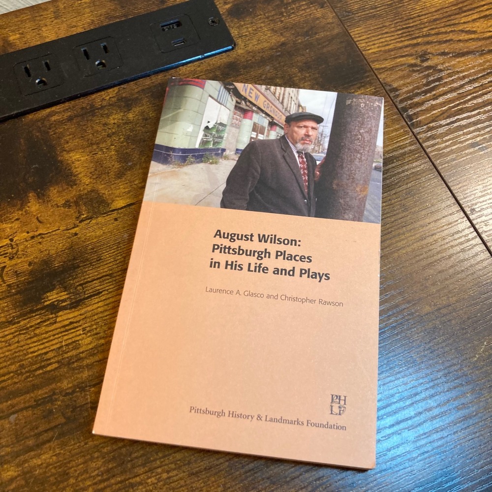 August Wilson Pittsburgh Places in His Life and Plays Book Glasco Rawson 2011